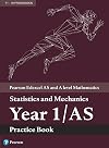 Pearson Edexcel AS and A level Mathematics Statistics and Mechanics Year 1/AS Practice Book (A level Maths and Further Maths 2017)
