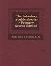 The bakeshop trouble shooter