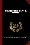 Complete Poems and Prose. 1855-1888