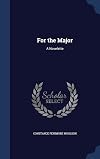 For the Major: A Novelette
