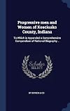 Progressive men and Women of Kosciusko County, Indiana