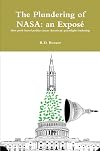 The Plundering of NASA: An Exposé
