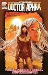 Star Wars: Doctor Aphra Vol. 6: Unspeakable Rebel Superweapon