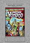 Marvel Masterworks, Volume 305: Brother Voodoo Volume 1 [Strange Tales #169-173 + Marvel Team-Up #24 + Werewolf By Night #39-41 + Marvel Two-in-One #41 + Doctor Strange #48 + Moon Knight #21]