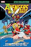 Avengers West Coast Epic Collection: California Screaming