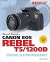 David Busch's Canon EOS Rebel T5/1200D Guide to Digital SLR Photography (David Busch's Digital Photography Guides)
