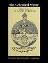 The Mirror of Alchemy, [SC] Roger Bacon: An English Translation
