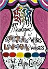 Monologues by LGBTQIA+ Writers for LGBTQIA+ Actors: a some scripts anthology