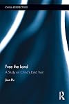 Free the Land: A Study on China's Land Trust