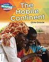 The Mobile Continent (Cambridge Reading Adventures: White Band)