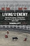 Living with the Enemy: German Occupation, Collaboration and Justice in the Western Pyrenees, 1940–1948