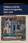 Violence and the state in Languedoc, 1250-1400