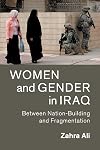 Women and Gender in Iraq: Between Nation-Building and Fragmentation
