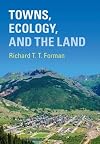 Towns, Ecology, and the Land
