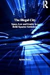 The illegal city : space, law and gender in a Delhi squatter settlement