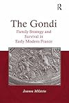 The Gondi: Family Strategy and Survival in Early Modern France