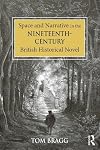 Space and narrative in the nineteenth-century British historical novel