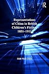Representations of China in British Children's Fiction, 1851-1911
