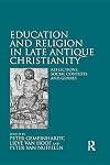 Education and religion in late antique christianity : reflections, social contexts and genres