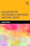 Education for sustainable happiness and well-being