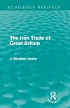 The Iron Trade of Great Britain