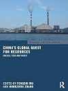 China's Global Quest for Resources: Energy, Food and Water