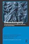 TransAntiquity: Cross-Dressing and Transgender Dynamics in the Ancient World (Routledge Monographs in Classical Studies)