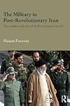 The Military in Post-Revolutionary Iran: The Evolution and Roles of the Revolutionary Guards (Durham Modern Middle East and Islamic World Series)