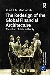 The redesign of the global financial architecture : the return of state authority