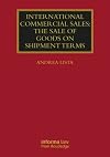 International commercial sales : the sale of goods on shipment terms