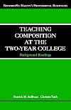 Teaching Composition at the Two-Year College: Background Readings