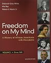 Freedom on My Mind, Volume 2: A History of African Americans, with Documents: From 1865