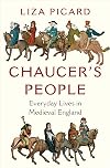 Chaucer's People: Everyday Lives in Medieval England