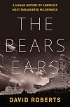 The Bears Ears: A Human History of America's Most Endangered Wilderness