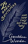 25 Great Sentences and How They Got That Way