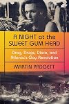 A Night at the Sweet Gum Head: Drag, Drugs, Disco, and Atlanta's Gay Revolution