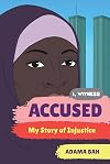 Accused: My Story of Injustice (I, Witness)