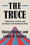 The Truce: Progressives, Centrists, and the Future of the Democratic Party