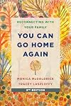 You Can Go Home Again: Reconnecting with Your Family