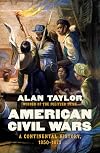 American Civil Wars: A Continental History, 1850-1873