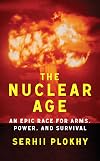 NUCLEAR AGE CL: An Epic Race for Arms, Power and Survival