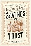 Savings and Trust: The Rise and Betrayal of the Freedman's Bank