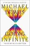Going Infinite: The Rise and Fall of a New Tycoon