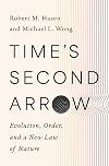 Time's Second Arrow: Evolution, Order, and a New Law of Nature