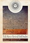Folk Horror Revival: Field Studies
