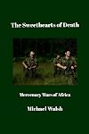 The Sweethearts of Death: Mercenary Wars of Africa