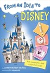 From an Idea to Disney: How Imagination Built a World of Magic