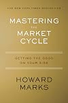 Mastering The Market Cycle: Getting the Odds on Your Side