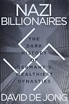 Nazi Billionaires: The Dark History of Germany's Wealthiest Dynasties
