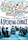 A Sporting Chance: How Ludwig Guttmann Created the Paralympic Games